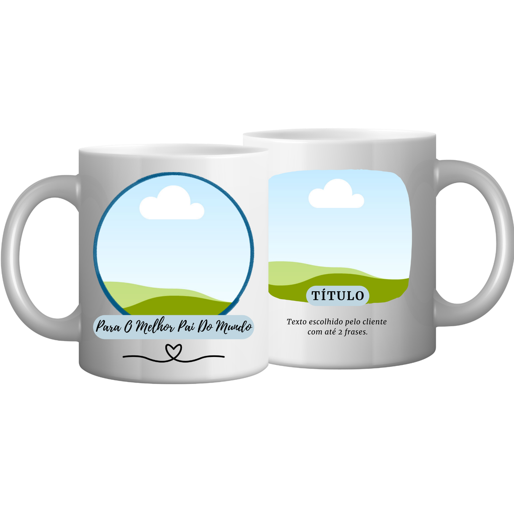CANECA - PARA O/A MELHOR PAI/MÃE DO MUNDO (MODELO PERSONALIZÁVEL)