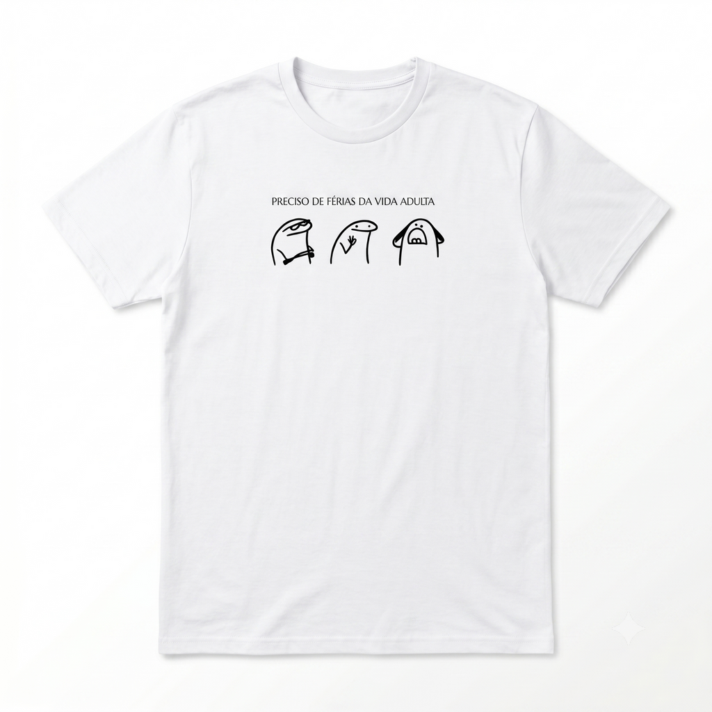 TSHIRT UNISEXO MODELO "PRECISO DE FÉRIAS DA VIDA ADULTA"